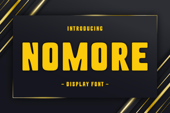 Boost Your Campaign with Nomore: A Bold Display Font