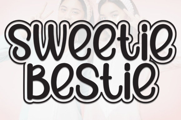 Enhance Your Campaigns with Sweetie Bestie Font